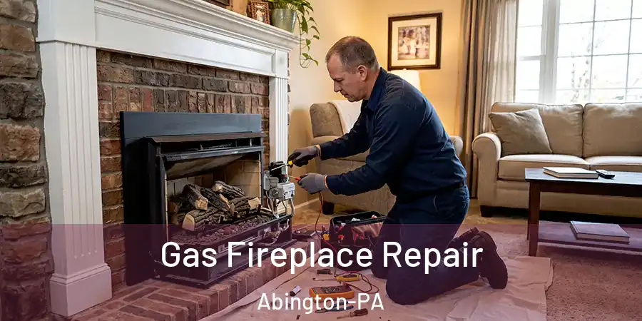  Gas Fireplace Repair Abington-PA