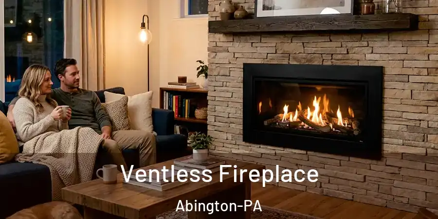  Ventless Fireplace Abington-PA
