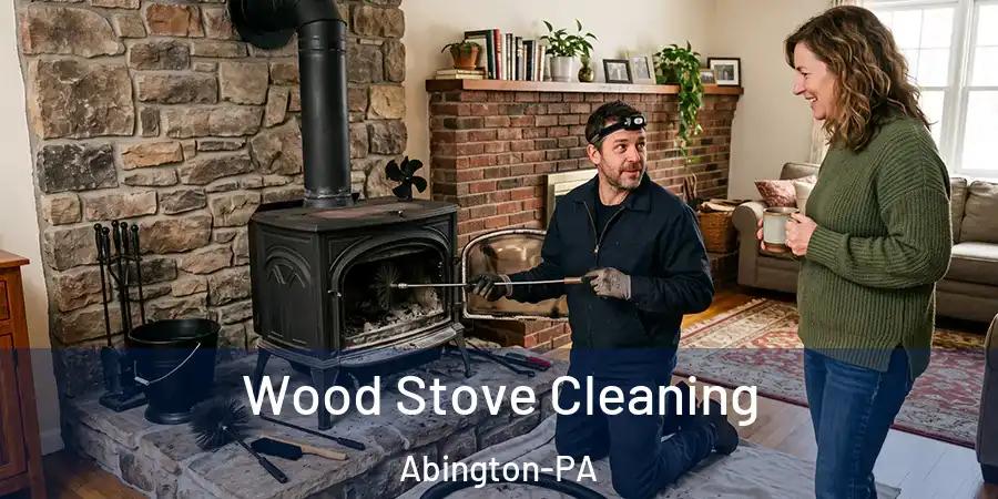  Wood Stove Cleaning Abington-PA